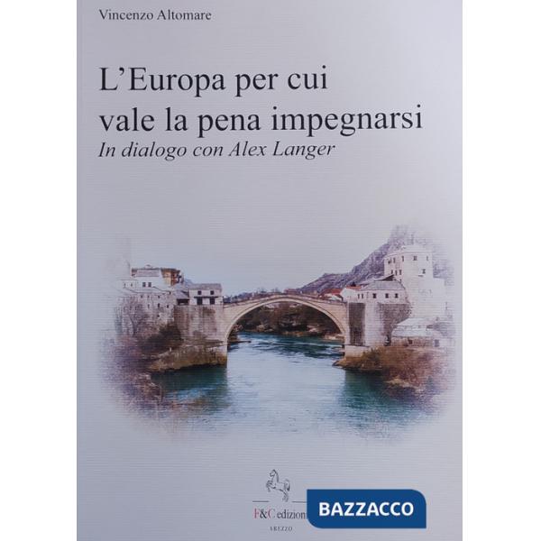 Europa per cui vale la pena impegnarsi. In dialogo con Alex Langer (L')