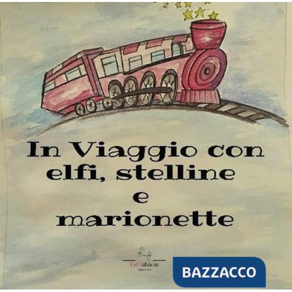 In viaggio con elfi e stelline e marionette. Ediz. a colori. Con QR Code