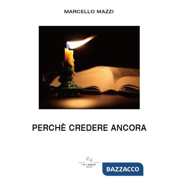 Perché credere ancora