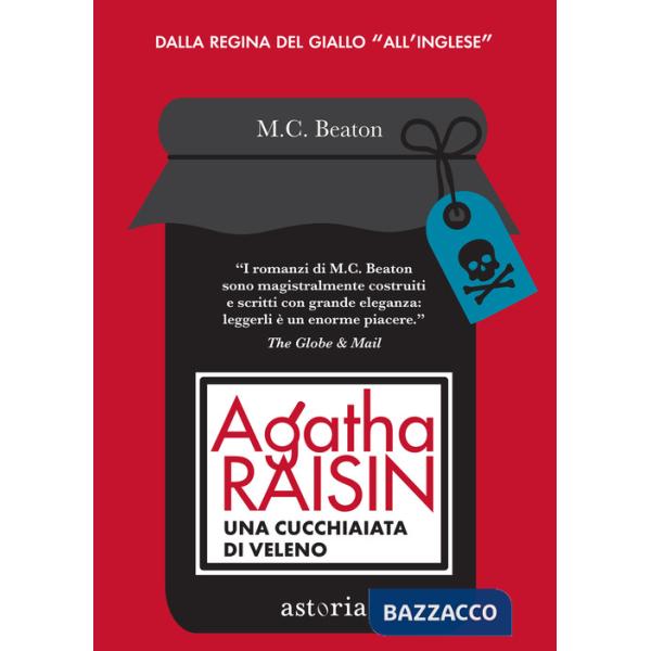 Agatha Raisin. Una cucchiaiata di veleno