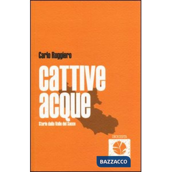 Cattive acque. Storie dalla Valle del Sacco