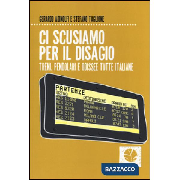 Ci scusiamo per il disagio. Treni, pendolari e odissee tutte italiane