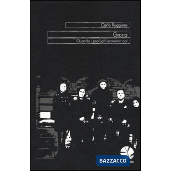 Giona. Quando i profughi eravamo noi