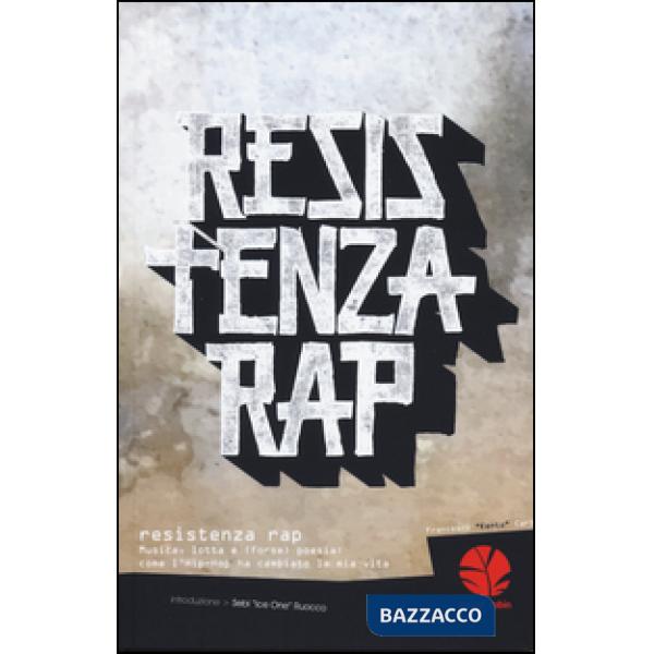 Resistenza rap. Musica, lotta e (forse) poesia: come l'Hip-Hop ha cambiato la mia vita