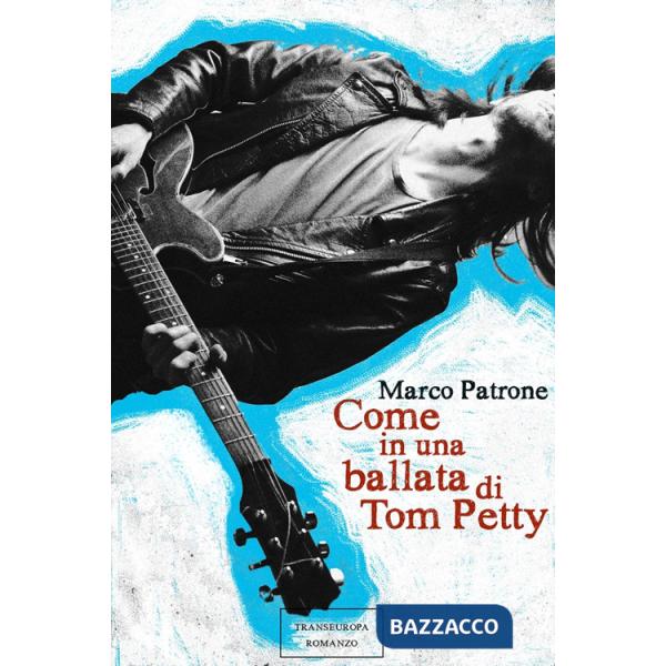 Come in una ballata di Tom Petty