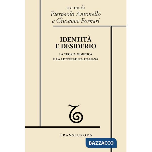 Identità e desiderio. La teoria mimetica e la letteratura italiana