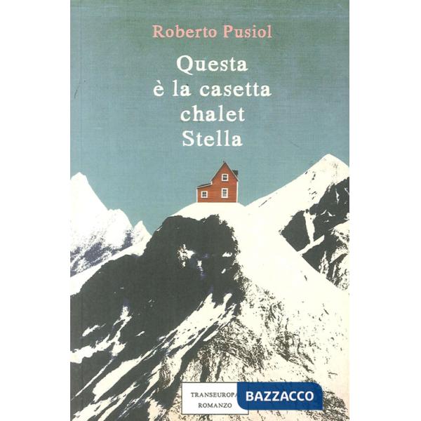 Questa è la casetta Chalet Stella