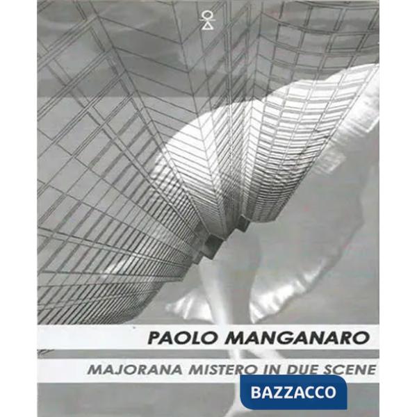 Majorana. Mistero in due scene