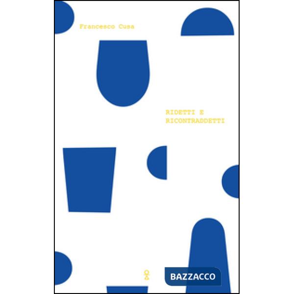 Ridetti e ricontraddetti