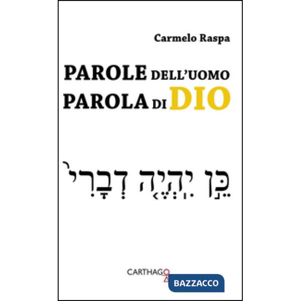Parole dell'uomo. Parola di Dio