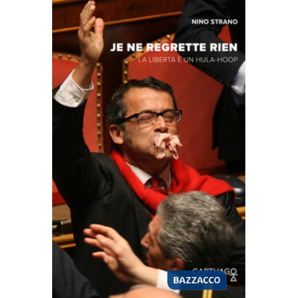 Je ne regrette rien. La libertà è un hula hoop