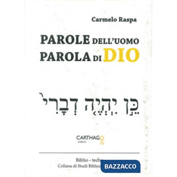 Parole dell'uomo. Parola di Dio