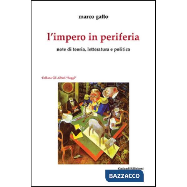 Impero in periferia. Note di teoria, letteratura e politica (L')