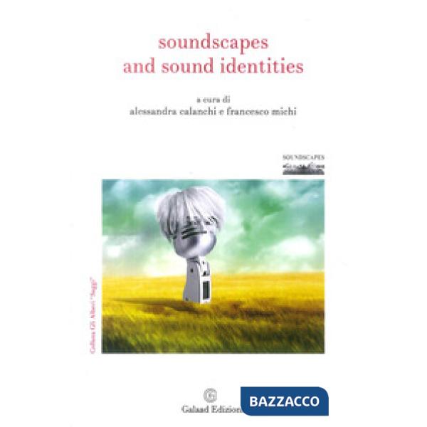 Soundscapes and sound identities. Ediz. italiana