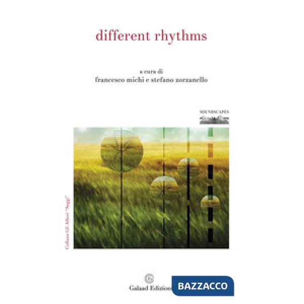 Different rhythms. Atti 8° convegno FKL sul paesaggio sonoro (Cagliari, 27-30 settembre 2017)
