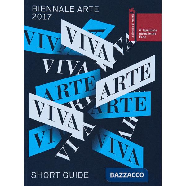 Biennale di Venezia. 57ª Esposizione internazionale d'arte. Viva arte viva. Short catalog (La). Vol. 57