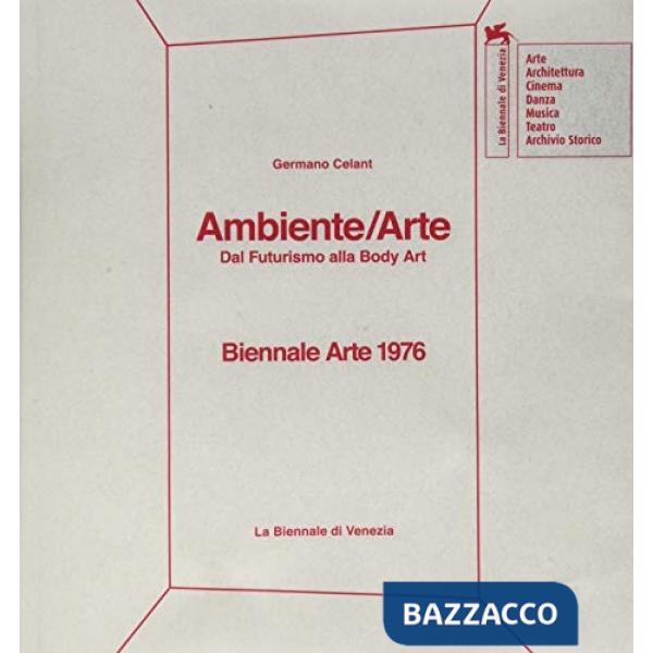 Biennale Arte 1976. Ambiente/arte. Dal futurismo alla body art