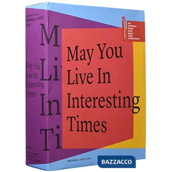 Biennale di Venezia. 58ª Esposizione internazionale d'arte. May you live in interesting times (La)
