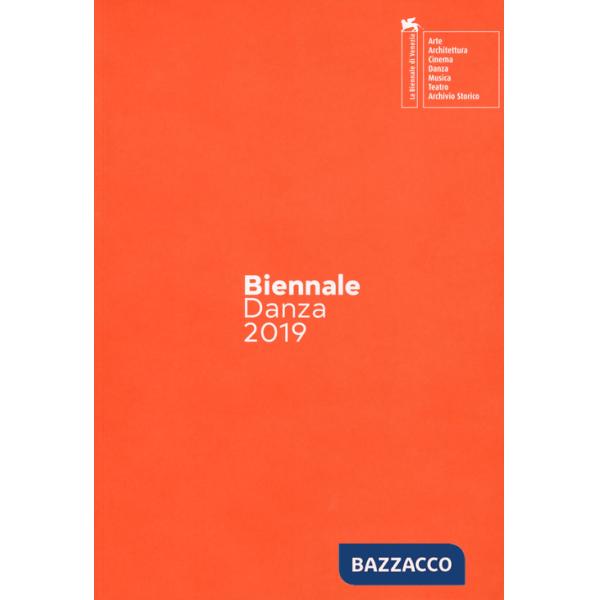 Biennale danza 2019. On becoming a smart god-dess. Catalogo della mostra (Venezia, 21-20 giugno 2019). Ediz. italiana e inglese