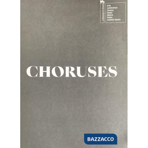 Biennale Musica 2021. Choruses. Ediz. italiana e inglese