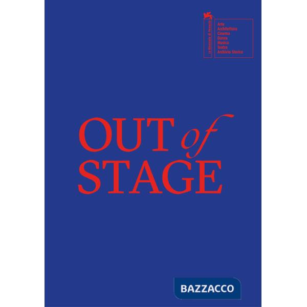 Biennale Musica 2022. Out of stage. Ediz. italiana e inglese