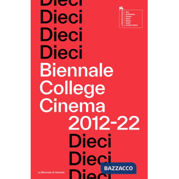 Dieci. Biennale College Cinema 2012-22
