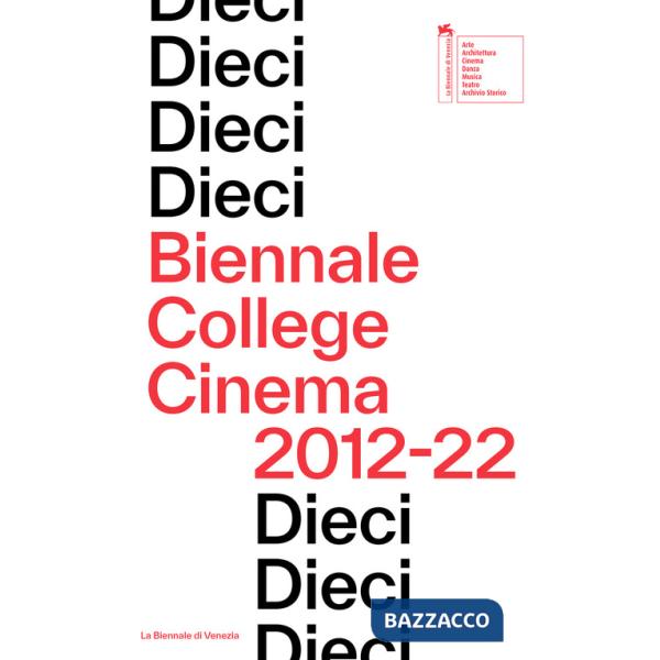Dieci. Biennale College Cinema 2012-22. Ediz. inglese