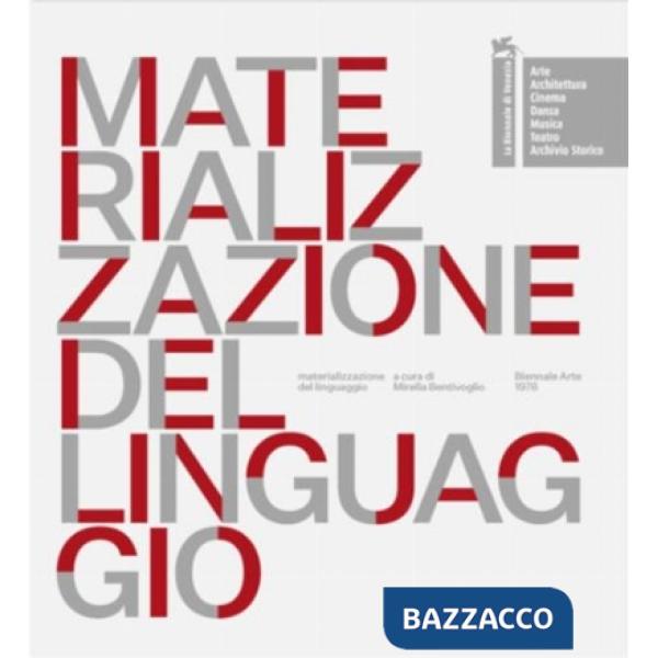 Materializzazione del linguaggio. La Biennale di Venezia. 59ª Esposizione internazionale d'arte. Ediz. illustrata