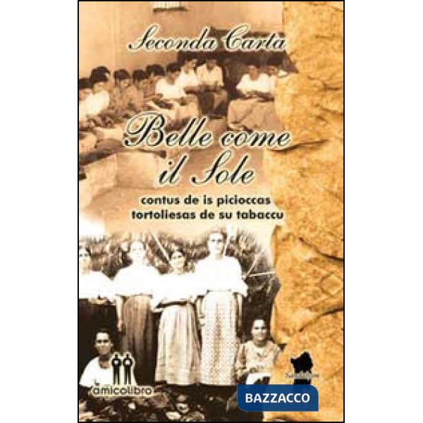 Belle come il sole. Contus de is picioccas tortoliesas de su tabaccu