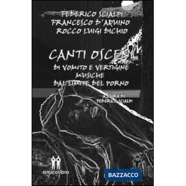 Canti osceni di vomito e vertigine. Musiche dal limite del porno