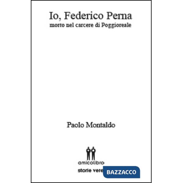 Io, Federico Perna. Morto nel carcere di Poggioreale