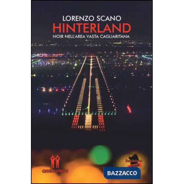 Hinterland. Noir nell'area vasta cagliaritana