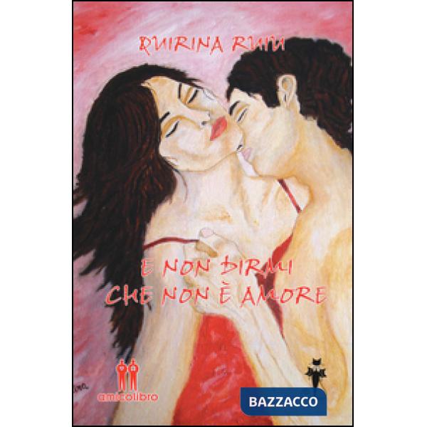 E non dirmi che non è amore