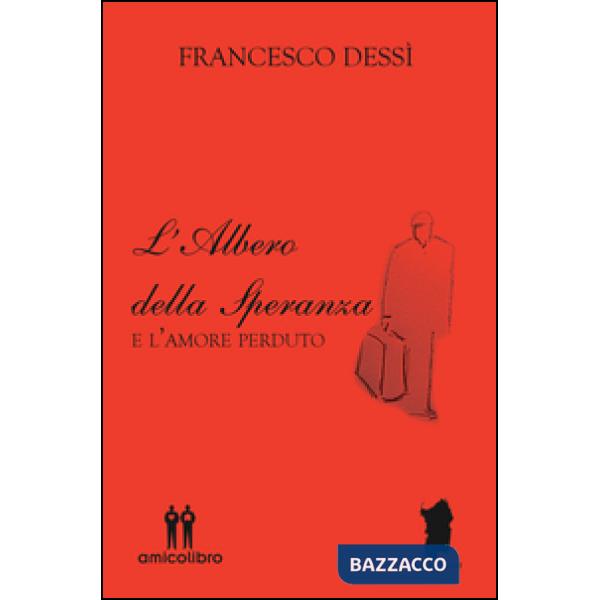 Albero della speranza e l'amore perduto (L')