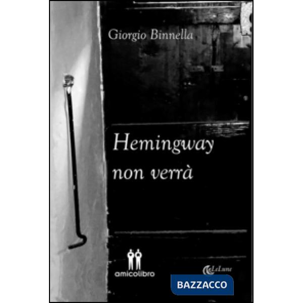 Hemingway non verrà