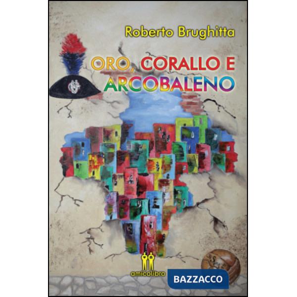 Oro, corallo e arcobaleno