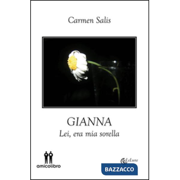 Gianna. Lei, era mia sorella