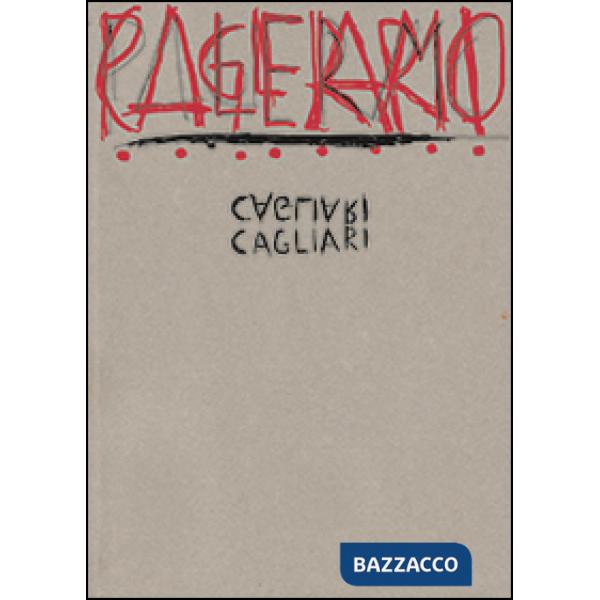 Cagliari. Enzo Cucchi, laboratorio Saccardi. Ediz. italiana e inglese
