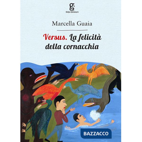 Versus. La felicità della cornacchia