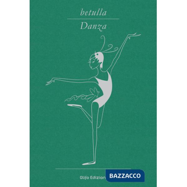 Betulla, danza. Libro d'artista per appunti. Ediz. italiana, inglese, spagnola, francese e tedesca