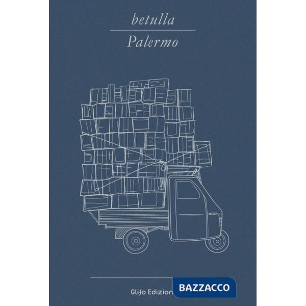 Betulla, Palermo. Libro d'artista per appunti. Ediz. italiana, inglese, spagnola, francese e tedesca