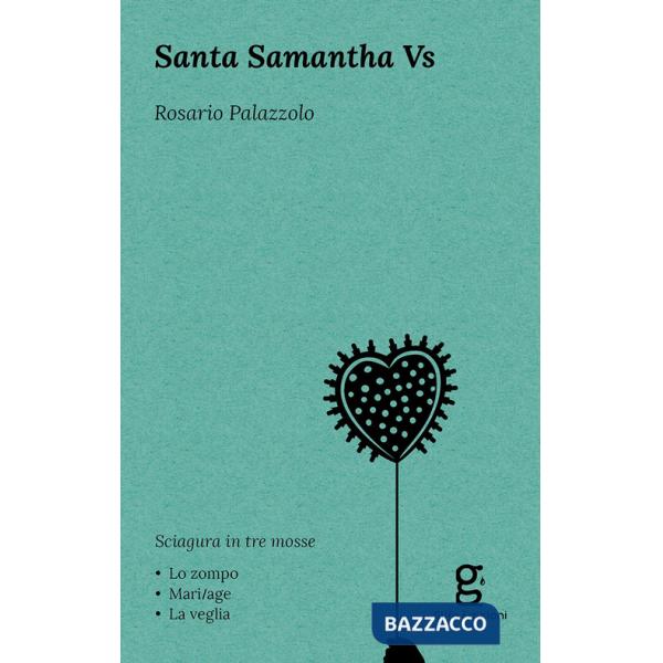 Santa Samantha Vs. Sciagura in tre mosse