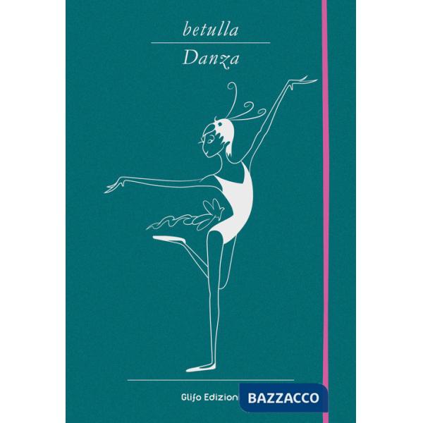 Betulla, danza. Libro d'artista per appunti. Ediz. italiana, inglese, spagnola, francese e tedesca