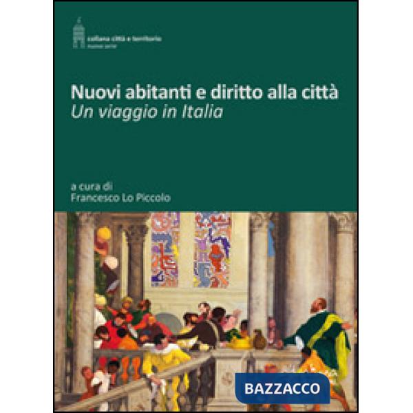 Nuovi abitanti e diritto alla città. Un viaggio in Italia