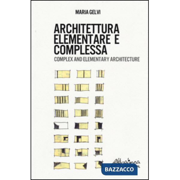 Architettura elementare e complessa. Ediz. italiana e inglese