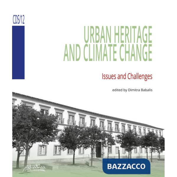 Urban heritage and climate change. Issues and challenges