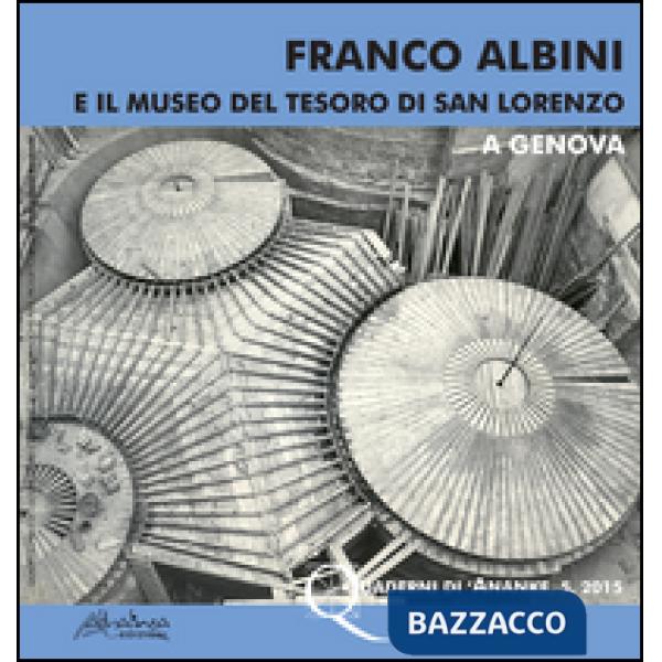 Franco Albini e il Museo del Tesoro di San Lorenzo a Genova