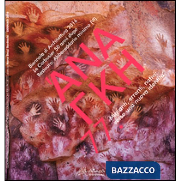 'Ananke. Quadrimestrale di cultura, storia e tecniche della conservazione per il