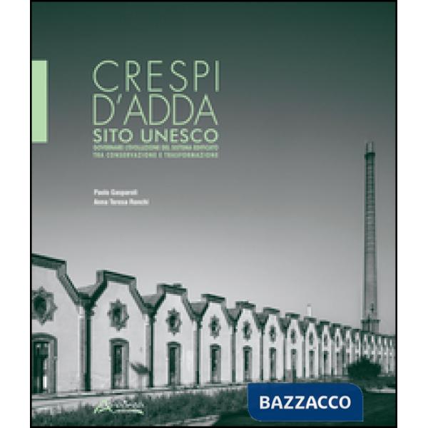 Crespi d'Adda sito Unesco. Governare l'evolulzione del sistema edificato tra con