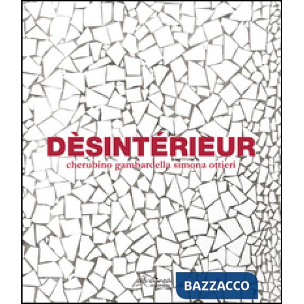 Dèsintérieur. Ediz. multilingue